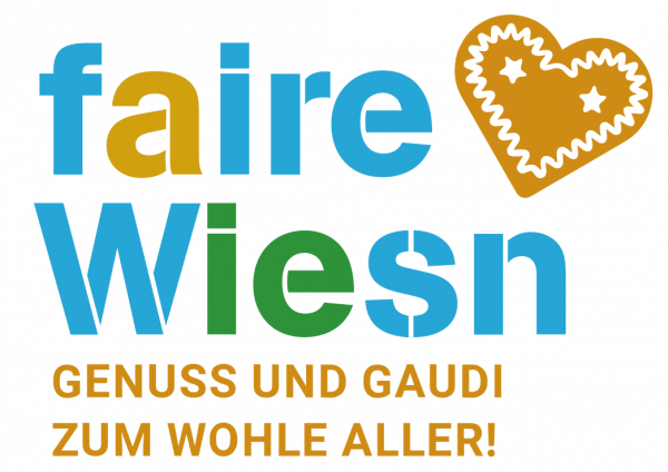 #fairewiesn - Genuss und Gaudi zum Wohle Aller!